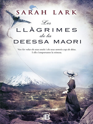 cover image of Les llàgrimes de la Deessa maorí (Trilogia de l'arbre Kauri 3)